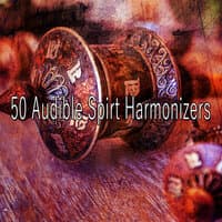 50 Audible Spirt Harmonizers