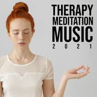 Therapy Meditation Music 2021: Calm Music, Soothing New Age Music for Meditation, Cure Migraine and Headache