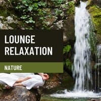 Lounge Relaxation - Nature