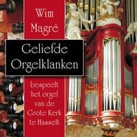 Geliefde Orgelklanken: Wim Magré Bespeelt Het Orgel Van De Grote Kerk Te Hasselt