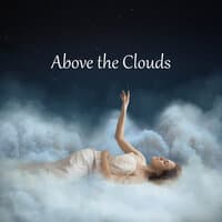 Above the Clouds – 1 Hour of Soothing New Age Music for Restful Sleep Time, Slumber, Bedtime, Nature, Hz Tones, Good Night