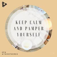 Keep Calm and Pamper Yourself