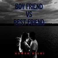 Boy Friend Vs Best Friend Hindi Poetry For Girls