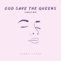 God Save the Queens