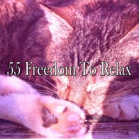 55 Freedom to Relax