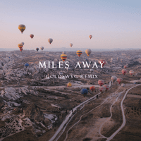 Miles Away