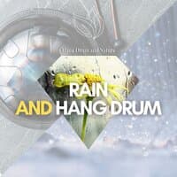 Rain and Hang Drum