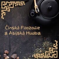 Čínská Filozofie a Asijská Hudba