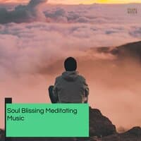 Soul Blissing Meditating Music