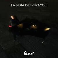 La sera dei miracoli