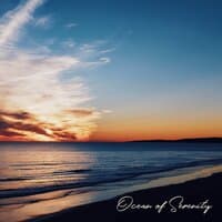 Ocean of Serenity: Healing Sea & Ocean Waves for a Rest and Sleep. Deep Body & Mind Relaxation, Feeling Harmony of Nature