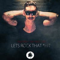 Lets Rock That Shit (feat. Andy Love)