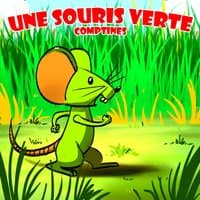 Une Souris Verte - Comptines