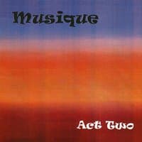 Musique: Act Two