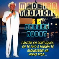 Madeira Tropical