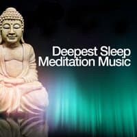 Deepest Sleep Meditation Music