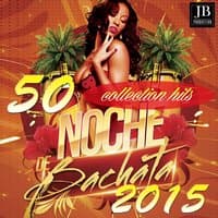 50 Noche Bachata 2015