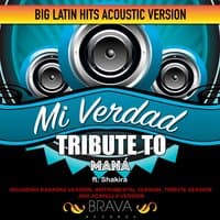 Mi Verdad - Tribute To Maná Ft. Shakira - Ep