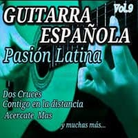 Guitarra Española Pasion Latina, Vol. 9