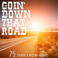 Goin´ Down That Road