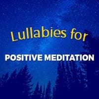 Lullabies for Positive Meditation