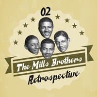 The Mills Brothers Retrospective, Vol. 2