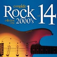 Complete Rock Collection of the 2000's, Vol. 14