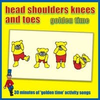 Head Shoulders Knees And Toes - Golden Time