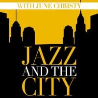 Jazz And The City With June Christy