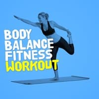 Body Balance Fitness Workout