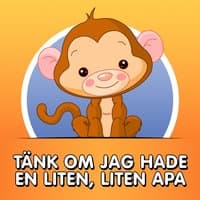 Tänk om jag hade en liten, liten apa