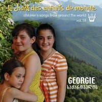 Chant des Enfants du Monde, vol.18 : La Géorgie - Des montagnes à la plaine