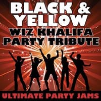 Black & Yellow (Wiz Khalifa Party Tribute)