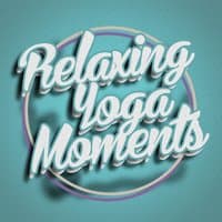 Relaxing Yoga Moments