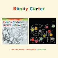 Benny Carter Plays Cole Porter's Can Can and Anything Goes + Aspects