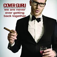 We Are Never Ever Getting Back Together - Single