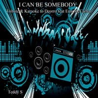 I Can Be Somebody