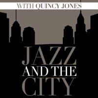 Jazz And The City With Quincy Jones