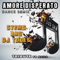 Amore Disperato: Tribute to Nada Dance Remix, Stems and DJ Tools