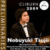 2009 Van Cliburn International Piano Competition: Preliminary Round - Nobuyuki Tsujii