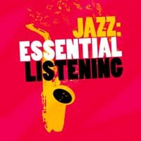 Jazz: Essential Listening