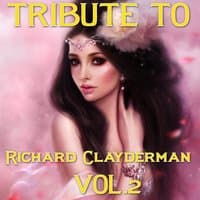 Tribute to Richard Clayderman, Vol. 2