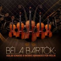 Béla Bartók: Violin Sonatas & Works Arranged for Violin