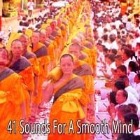 41 Sounds For A Smooth Mind