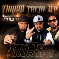 Throw Them Up (feat. Kurupt)