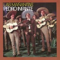 Las Mañanitas con Pedro Infante