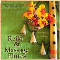 Reiki & Massage - Flutes (Native American Flute & Tibetan Bowls for Massage, Yoga, Reiki, & New Age Spa)