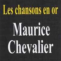 Les chansons en or - Maurice Chevalier