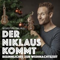 Der Niklaus kommt (Besinnliches zur Weihnachtszeit)