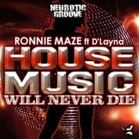 House Music Will Never Die